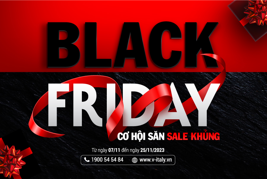 ĐÓN BLACK FRIDAY 2023 - ĐÓN BÃO SALE TẠI V-ITALY